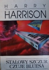 Okładka książki Stalowy Szczur czuje bluesa Harry Harrison