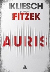 Okładka książki Auris Sebastian Fitzek, Vincent Kliesch