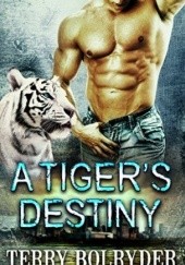 Okładka książki A Tiger's Destiny Terry Bolryder