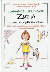 Okładka książki Łamańce językowe. Zuzia i czarodziejski kapelusz Katarzyna Szłapa, Iwona Tomasik