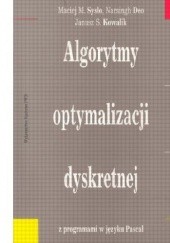 Okładka książki Algorytmy optymalizacji dyskretnej Narsingh Deo, Janusz Kowalik, Maciej M. Sysło