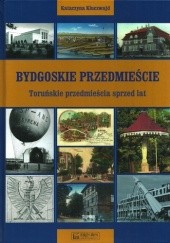 Okładka książki Bydgoskie Przedmieście Katarzyna Kluczwajd
