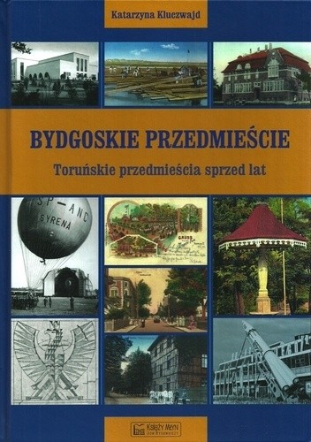 Okładki książek z cyklu Toruńskie przedmieścia sprzed lat