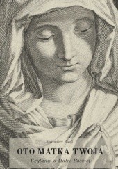 Okładka książki Oto Matka Twoja. Czytania o Matce Boskiej Kazimierz Riedl TJ