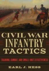 Okładka książki Civil War Infantry Tactics Earl J. Hess, Earl J. Hess