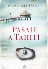 Okładka książki Pasaje a Tahití Eva García Sáenz de Urturi