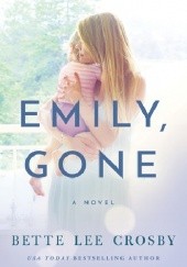 Okładka książki Emily, Gone Bette Lee Crosby