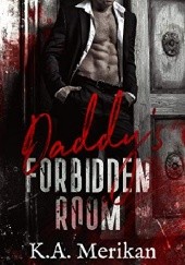 Okładka książki Daddy's Forbidden Room K.A. Merikan