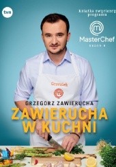Okładka książki Zawierucha w kuchni Grzegorz Zawierucha