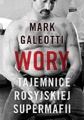 Okładka książki Wory. Tajemnice rosyjskiej supermafii Mark Galeotti