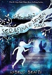 Okładka książki Serafina and the Seven Stars Robert Beatty