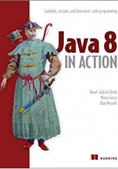 Okładka książki Java 8 in Action: Lambdas, Streams, and functional-style programming Mario Fusco, Alam Mycroft, Raoul-Gabriel Urma