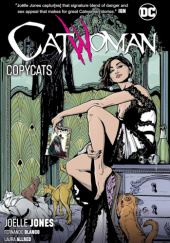 Okładka książki Catwoman: Copycats Laura Allred,&nbsp;Fernando Blanco,&nbsp;Joëlle Jones