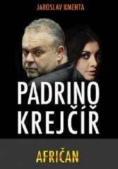 Okładka książki Padrino Krejčíř – Afričan Jaroslav Kmenta