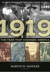Okładka książki 1919. The Year that Changed America Martin W. Sandler