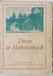 Okładka książki Dwór w Haliniszkach. Tom I i II Emma Dmochowska