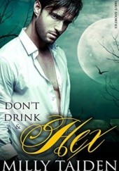 Okładka książki Don't Drink and Hex Milly Taiden