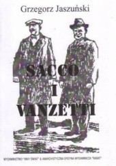 Okładka książki Sacco i Vanzetti Grzegorz Jaszuński