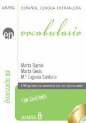 Okładka książki ESPAÑOL LENGUA EXTRANJERA. Vocabulario. Avanzado B2 Marta Baralo, Marta Genís