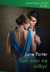 Okładka książki Ślub musi się odbyć Jane Porter