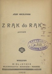 Okładka książki Z rąk do rąk: powieść Józef Maciejowski