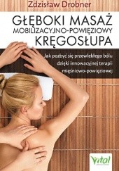 Okładka książki Głęboki masaż mobilizacyjno-powięziowy kręgosłupa Zdzisław Drobner