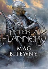 Okładka książki Mag bitewny: Księga I Peter A. Flannery