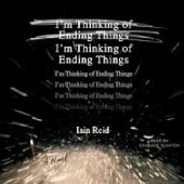 Okładka książki Im Thinking of Ending Things Iain Reid