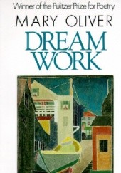 Okładka książki Dream Work Mary Oliver
