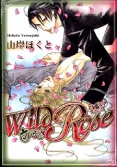 Okładka książki Wild Rose Hokuto Yamagishi
