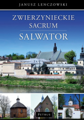 Okładka książki Zwierzynieckie sacrum. Salwator Janusz Lenczowski