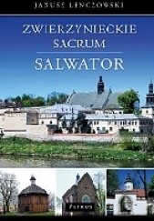 Okładka książki Zwierzynieckie sacrum.Salwator Janusz Lenczowski