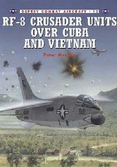 Okładka książki RF-8 Crusader Units over Cuba and Vietnam Peter Mersky