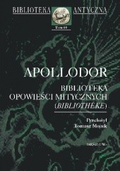 Okładka książki Biblioteka opowieści mitycznych Apollodor