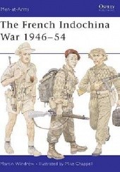 Okładka książki The French Indochina War 1946–54 Martin Windrow