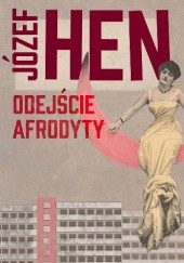 Okładka książki Odejście Afrodyty Józef Hen