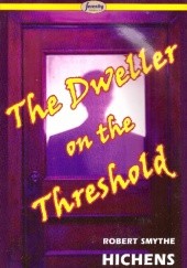 Okładka książki The Dweller on the Threshold Robert Smythe Hichens