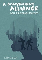 Okładka książki A Convenient Alliance: Walk the Shadows Together Terry Paterson