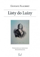 Okładka książki Listy do Luizy Gustave Flaubert