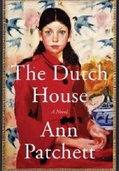 Okładka książki The Dutch House Ann Patchett