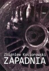 Okładka książki Zapadnia Zbigniew Kosiorowski