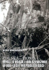 Okładka książki Polska–Rosja. Myśli o bolszewizmie w 100-lecie niepodległości. Tom V lata 2017-2018 Witold Modzelewski