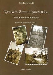 Okładka książki Opowiem Wam o Łowczówku Czesław Lipiński