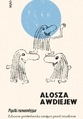 Okładka książki Pigułki rozweselające. Zabawne powiedzonka ratujące przed smutkiem Aleksy (Alosza) Awdiejew