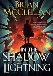 Okładka książki In the Shadow of Lightning Brian McClellan