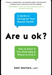 Okładka książki Are U Ok? A Guide to Caring for Your Mental Health Kati Morton