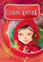 Okładka książki Czerwony Kapturek Katarzyna Kieś-Kokocińska, Charles Perrault, Maria Zagnińska