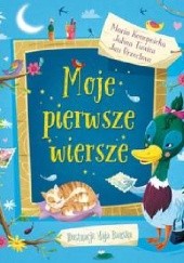 Okładka książki Moje pierwsze wiersze Maja Barska, Jan Brzechwa, Maria Konopnicka, Julian Tuwim