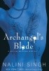 Okładka książki Archangel's Blade Nalini Singh