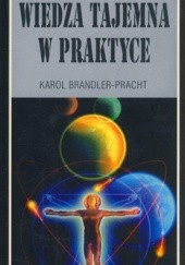 Okładka książki Wiedza tajemna w praktyce Karol Brandler Pracht